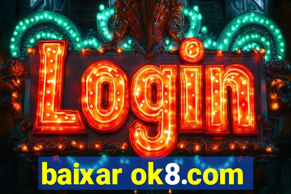 baixar ok8.com